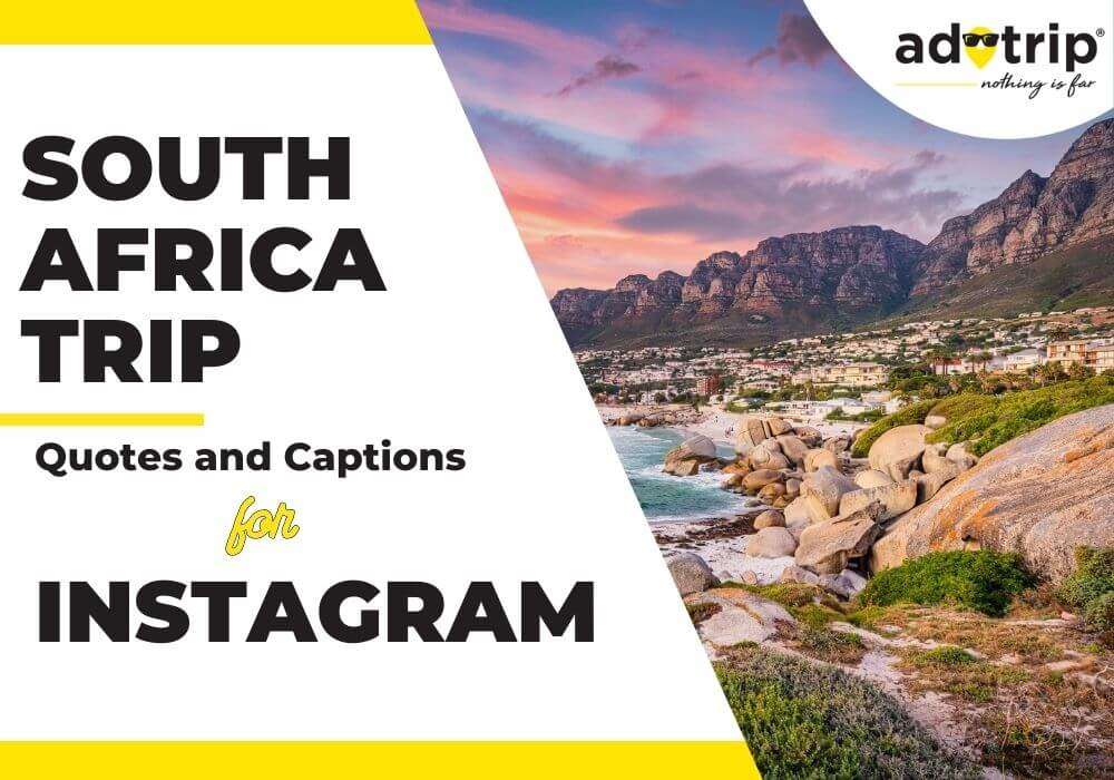 south africa trip quotes and captions for instagram